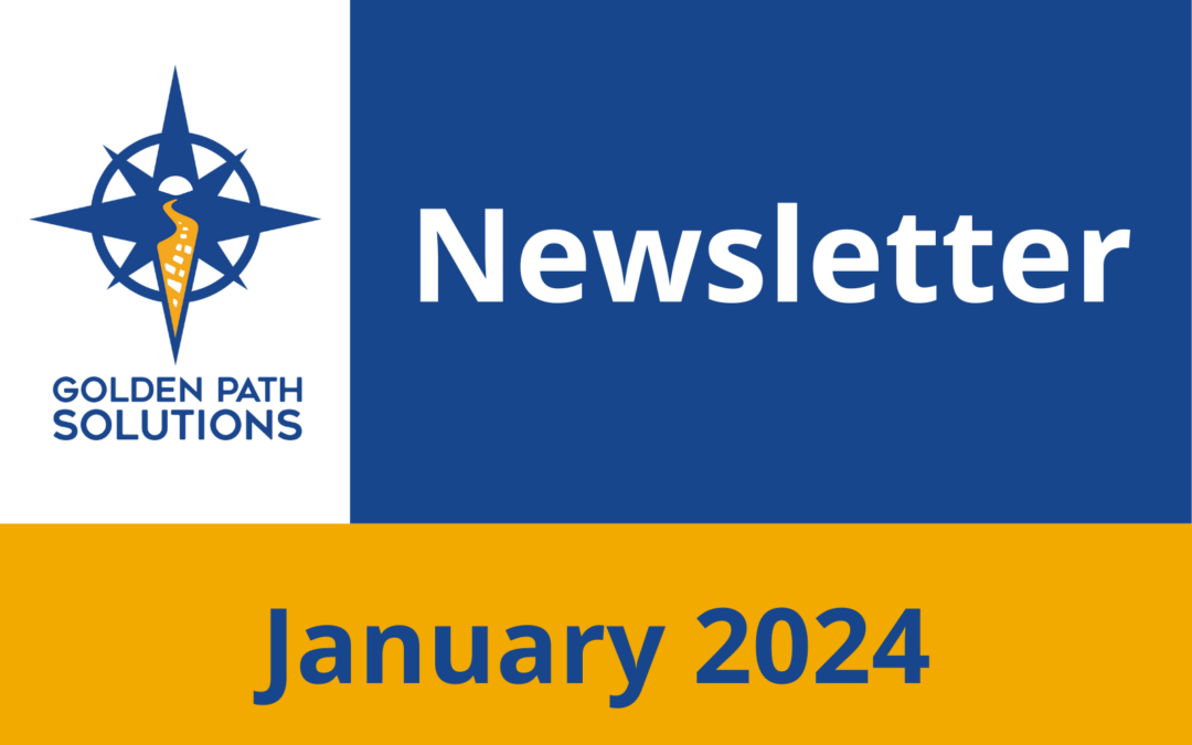 Golden Path Solutions Newsletter – January 2024