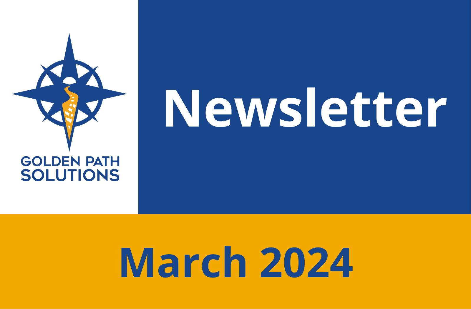 Graphic for Golden Path Solutions March newsletter